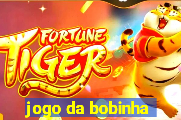 jogo da bobinha